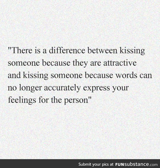 Two different kinds of kisses