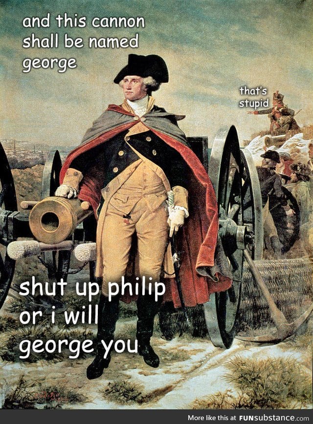 I will George you