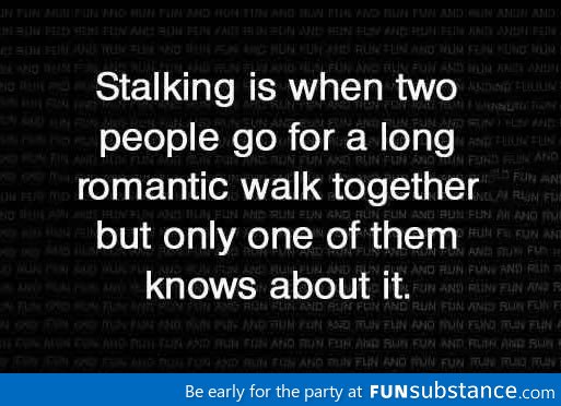 The definition of stalking