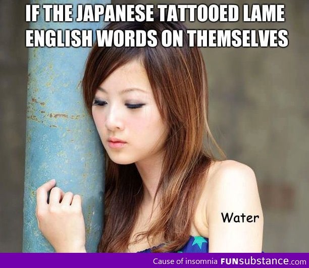 To All The People With Japanese-Word Tattoos