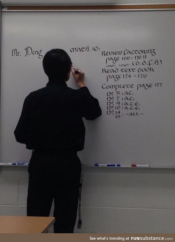 Mr. Deng son, that's rockin' handwriting