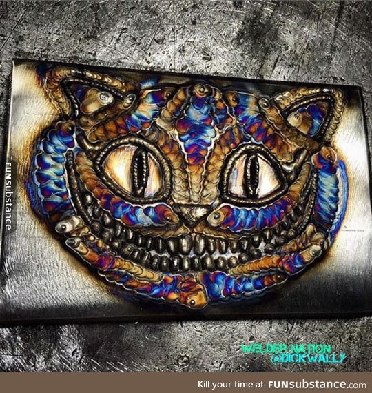 Cheshire cat welding