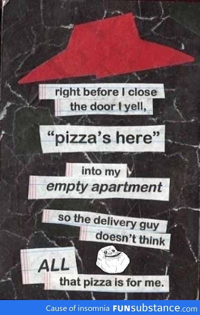 Pizza For The Forever Alone