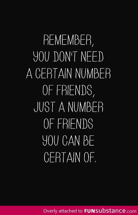 You don't need a certain number of friends