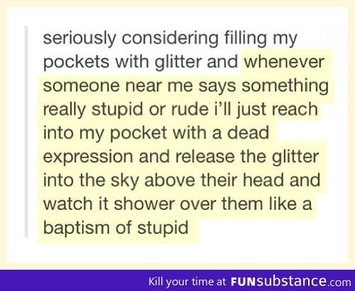 Baptism of stupid