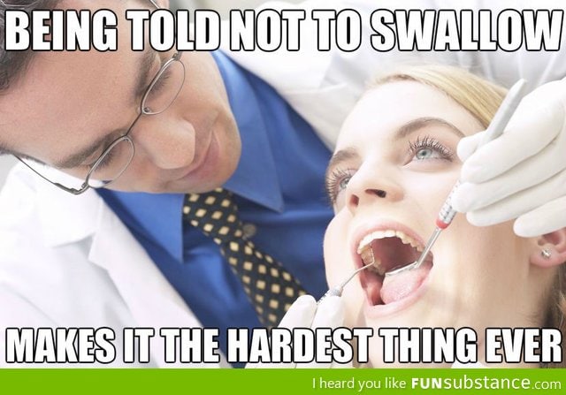 Every Time At The Dentist