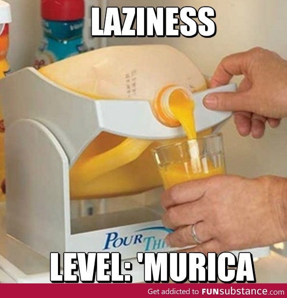 Laziness Level: 'Murica