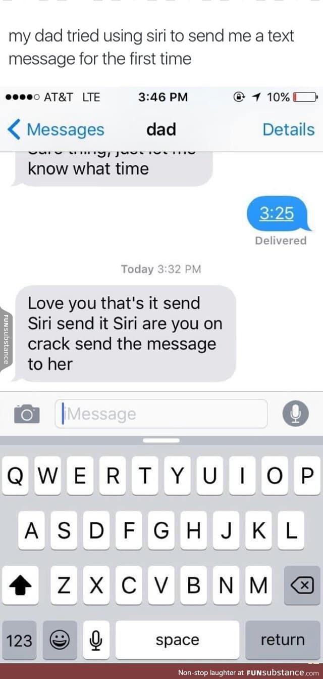 Dad sent a text via Siri for the first time
