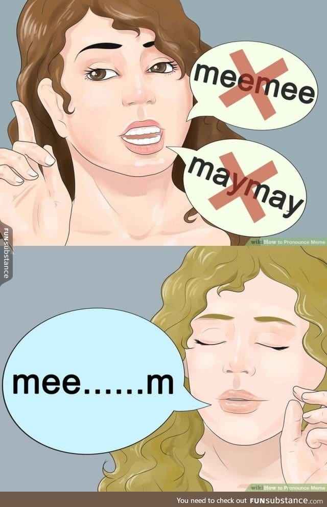 How to pronounce "meme" the correct way