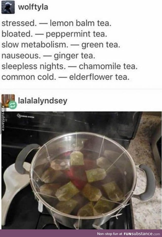 A tea for whatever ails you
