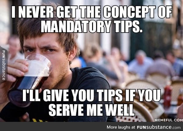 Bosses must pay their waiters well, and tips must be on free will