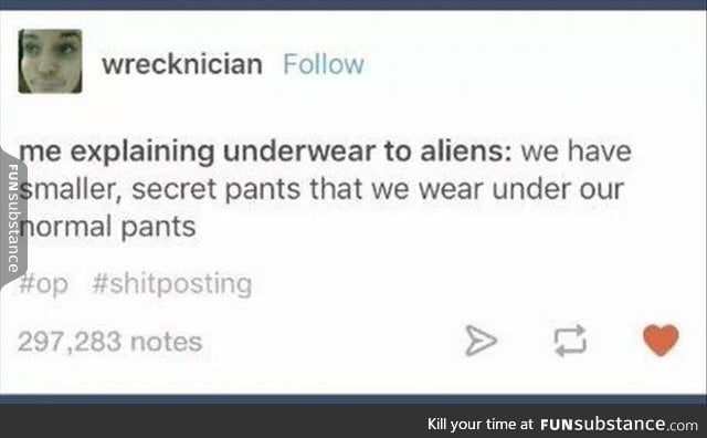 Explaining underwear to aliens