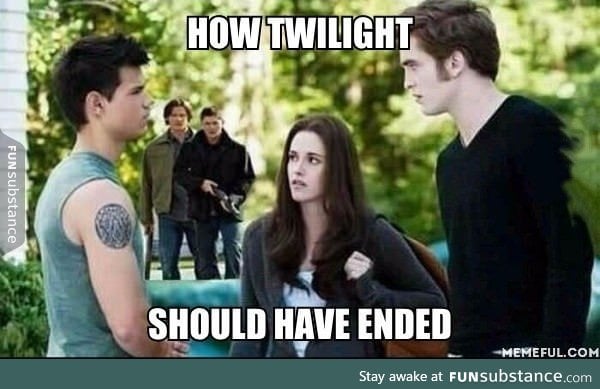 How Twilight should have ended. When you see it