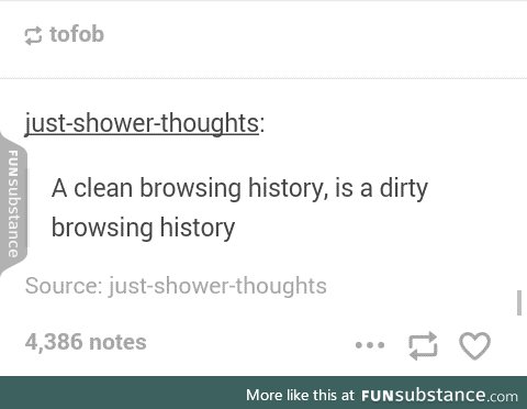 Pro tip: if you clear your history,refill it with your typical social media sites