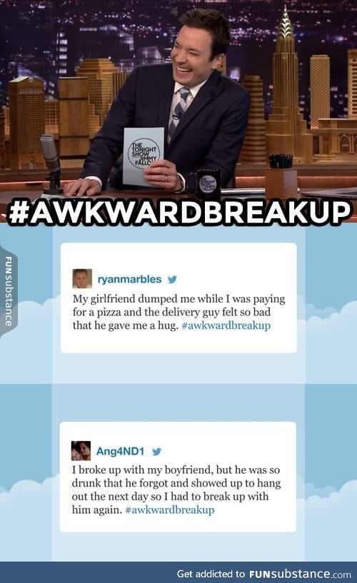 #awkwardbreakup