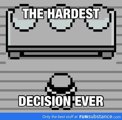 The hardest decision ever