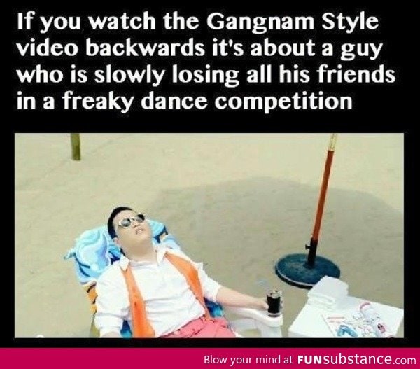 Gangnam Style backwards