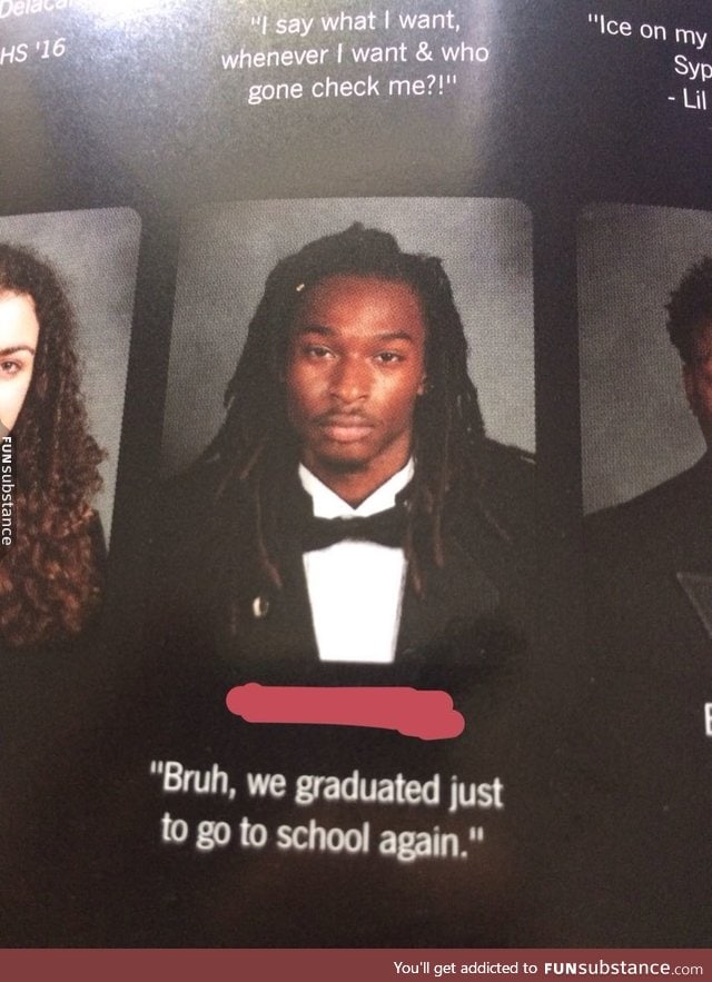 Senior quote. Extremely accurate