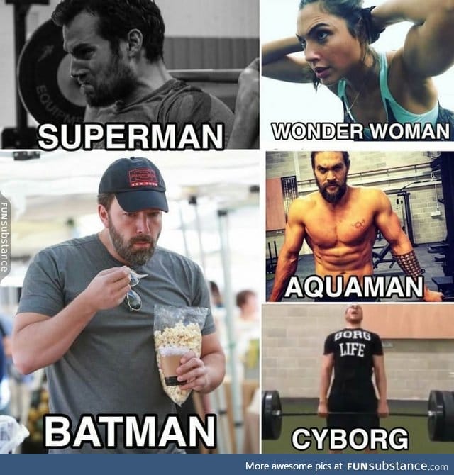 Everybody trains their ass out and there is batman