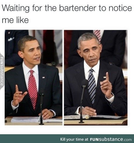 POTUS waiting for bartender