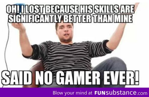 Said no gamer ever