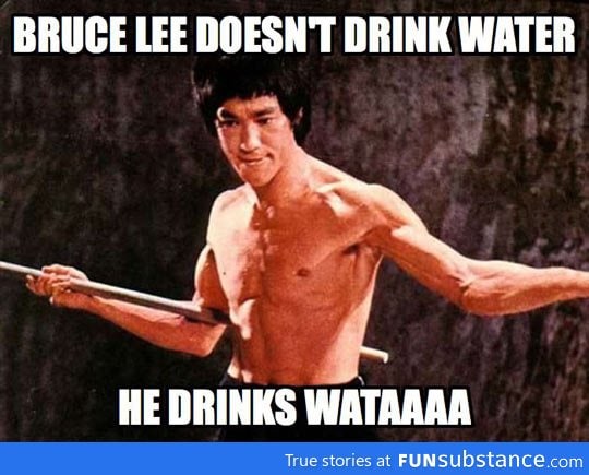 Bruce Lee's water