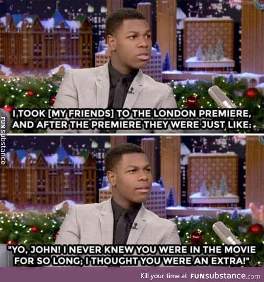 That's How Friends Keep You Grounded, John Boyega