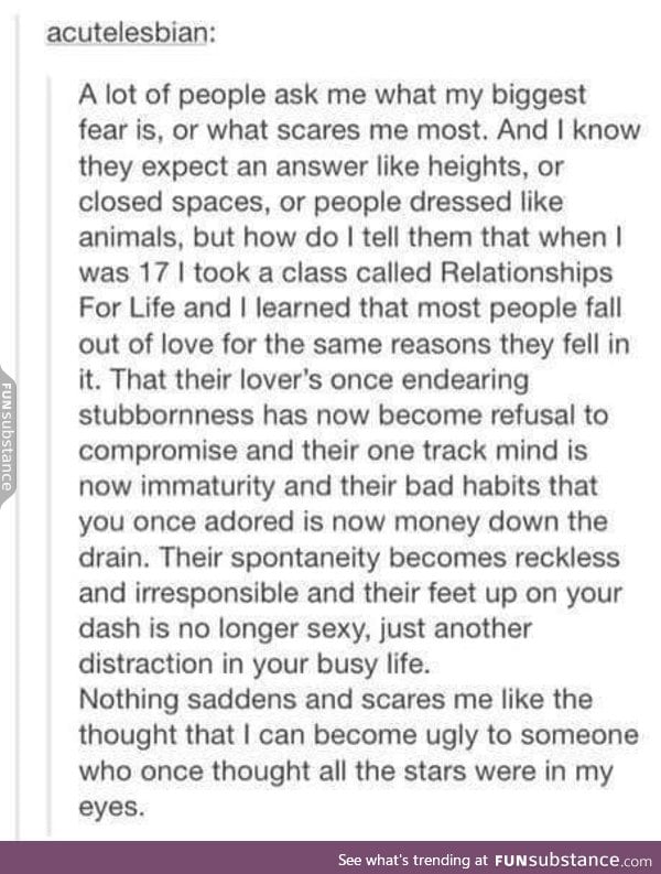 I want everyone who loves/will love me to read this and know it's my biggest fear.
