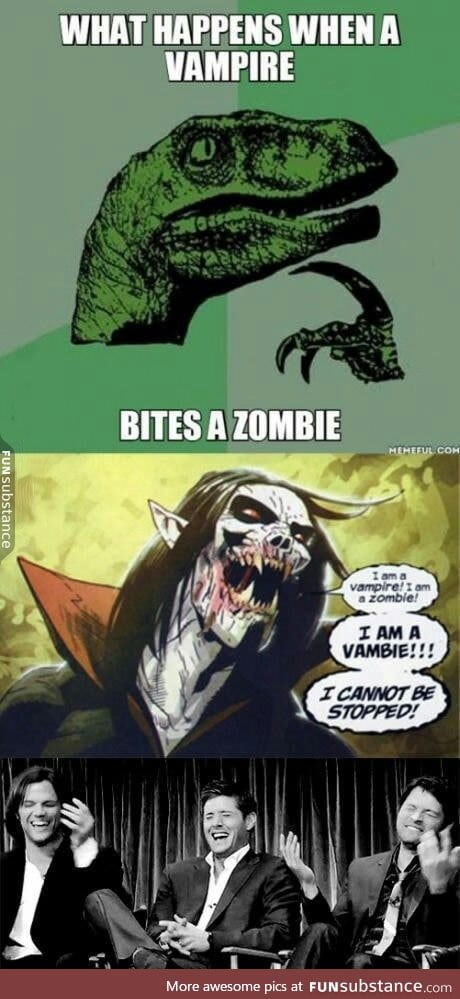 Vampires and zombies