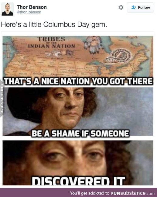 In honor of Columbus Day (I'm a bit late)