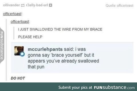 How do you even swallow your brace wire?