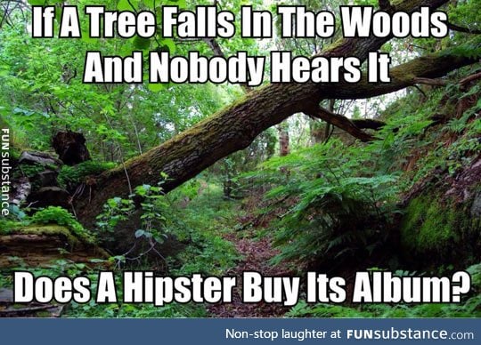 If a tree falls in the woods