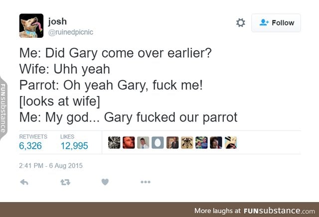 Gary couldn't keep it in his dsmn pants