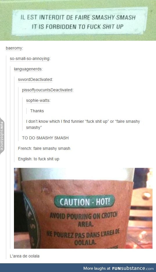 Don't f*ck shit up and be careful with hot coffee