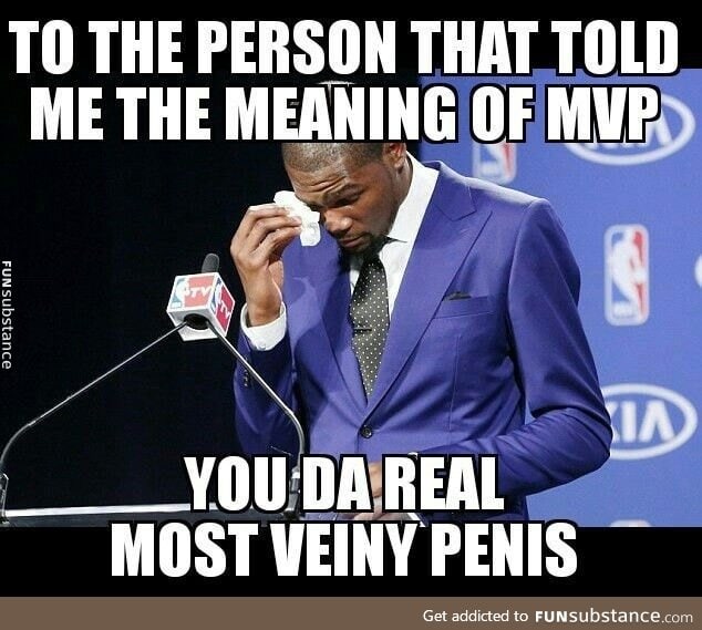 You da real mvp