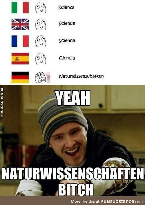Naturwissenschaften b*tch!