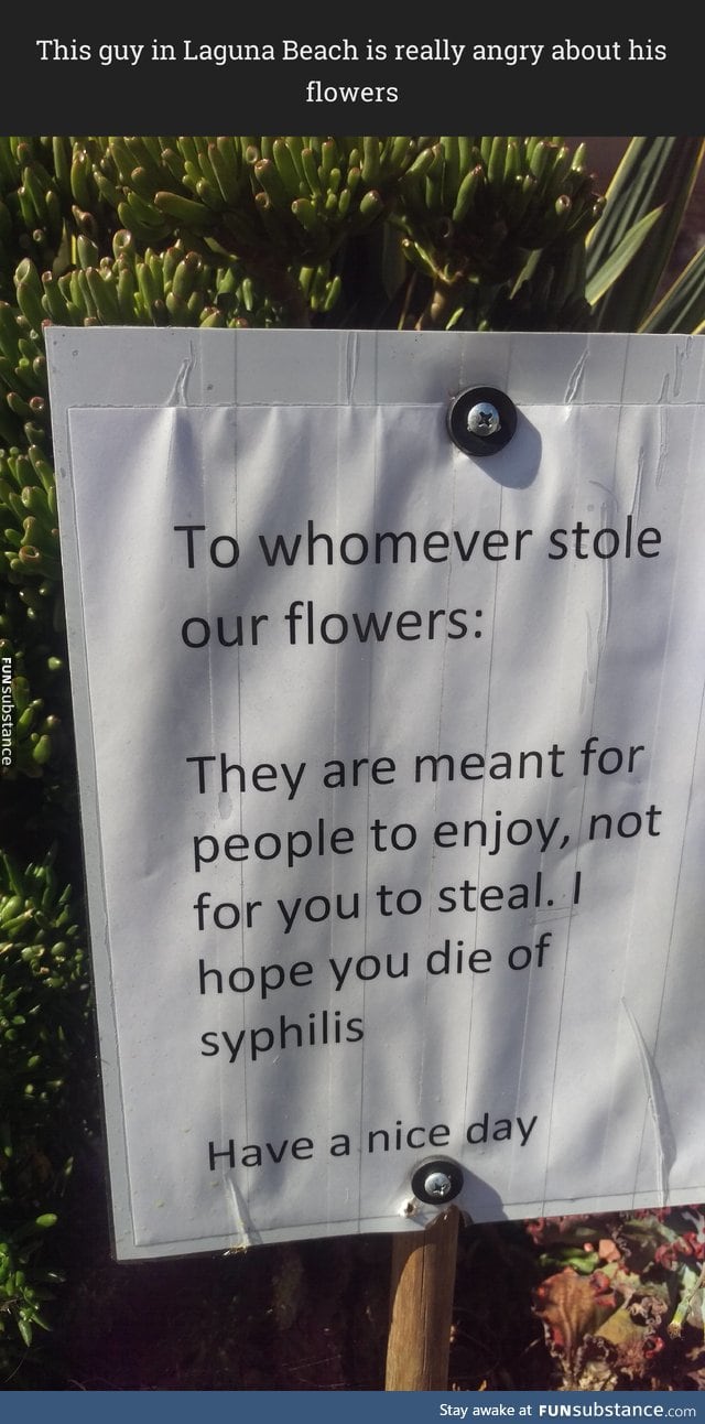 Don't steal his flowers