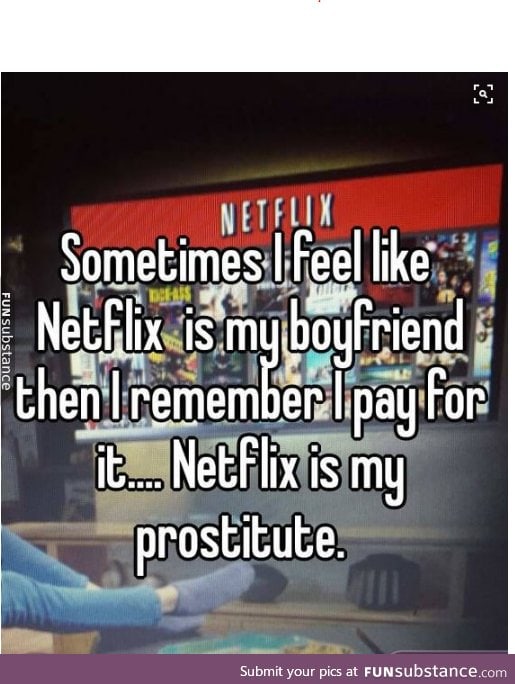 Netflix you dirty thing