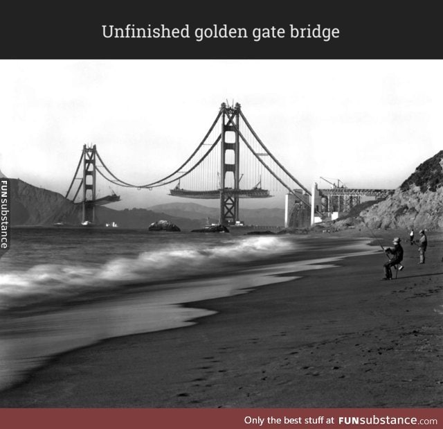 Unfinished golden gate bridge