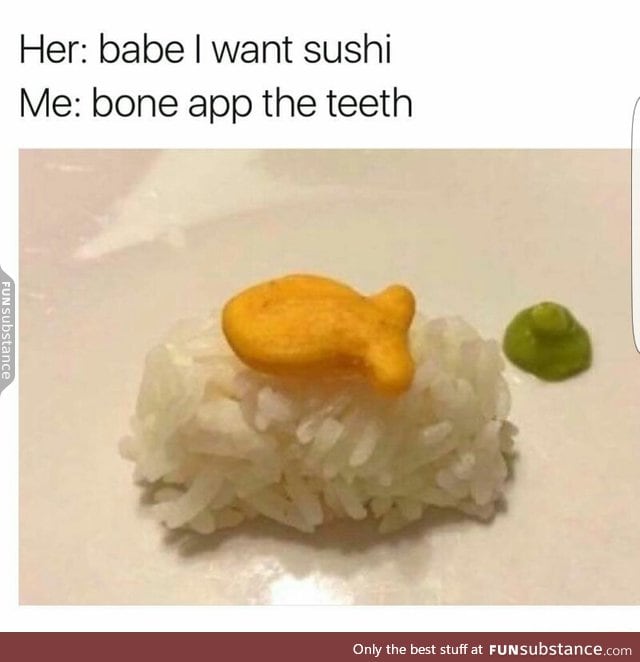 I want sushi