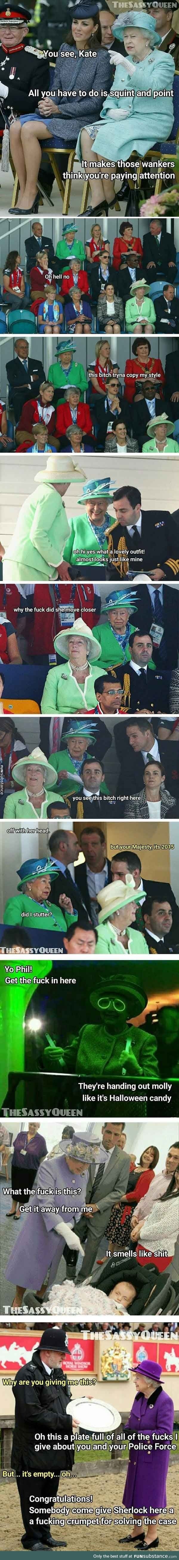 The Queen is sassy