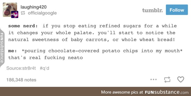 I say I'm unhealthy, but I actually do try. I mean, not hard, but I try