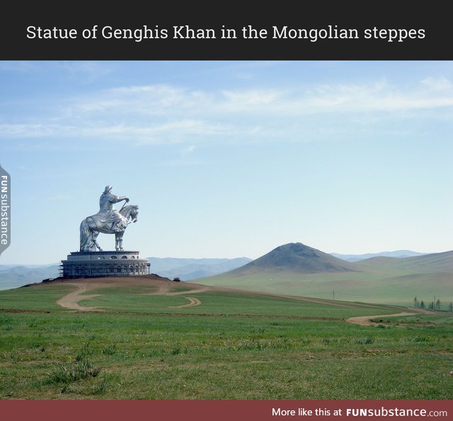 That's a huge statue of Genghis Khan
