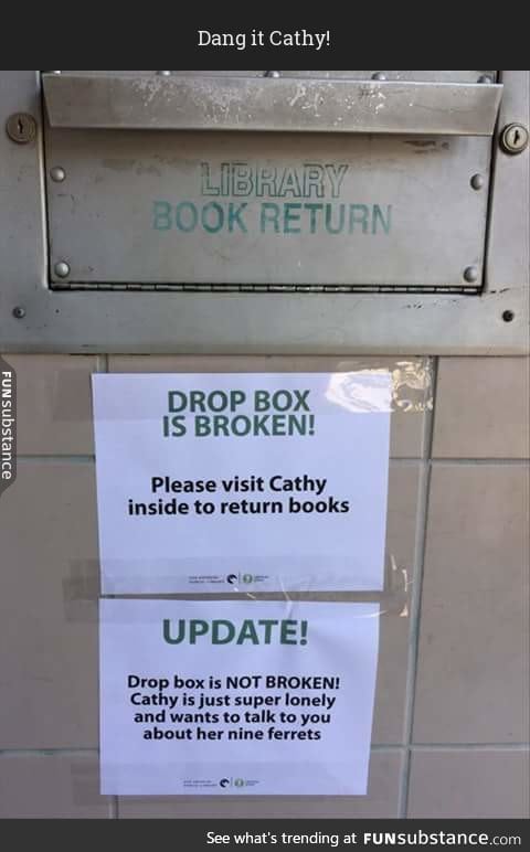 Cathy needs company