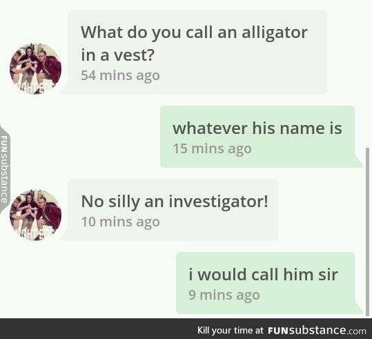 That's Sir Investigator to you!