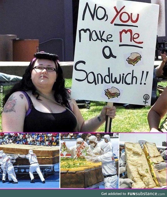 Okay, I can make you a sandwich