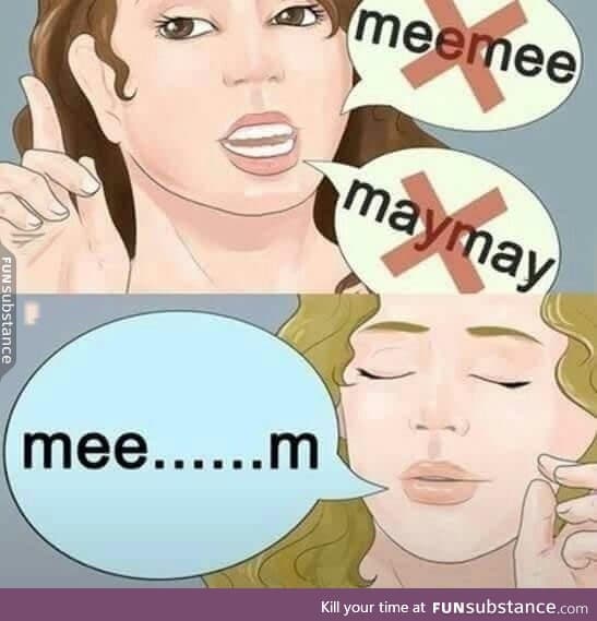 How to pronounce meme