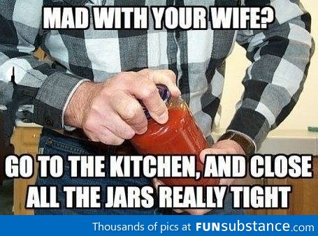 Mad at your wife?