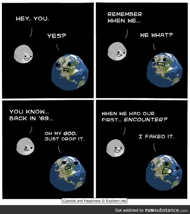 Earth and the moon had a one night stand