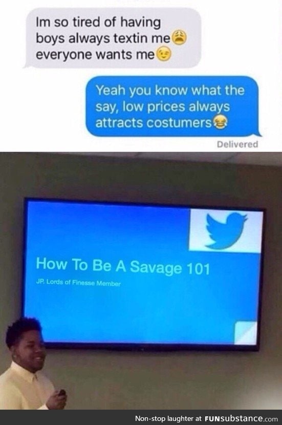 Be a savage 101